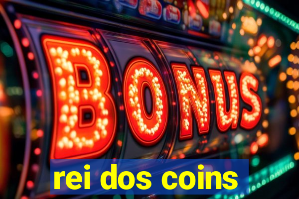 rei dos coins